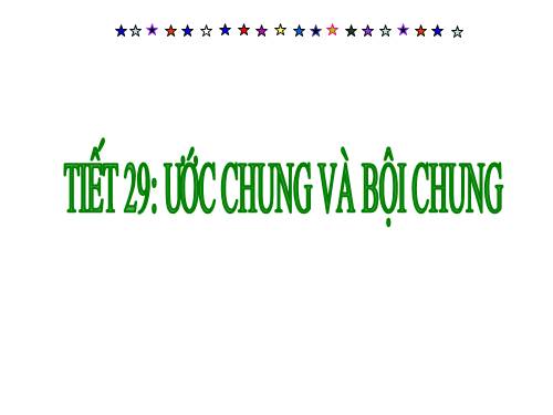 Chương I. §13. Ước và bội