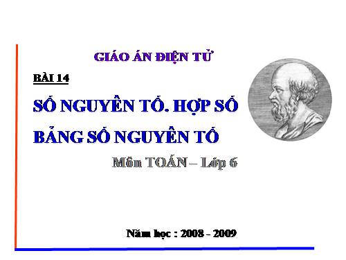 Chương I. §14. Số nguyên tố. Hợp số. Bảng số nguyên tố