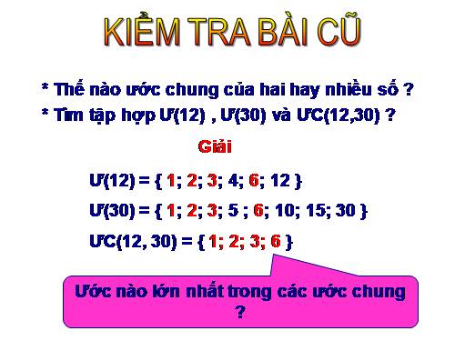 Chương I. §17. Ước chung lớn nhất