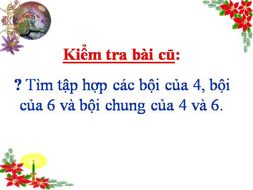 Chương I. §18. Bội chung nhỏ nhất