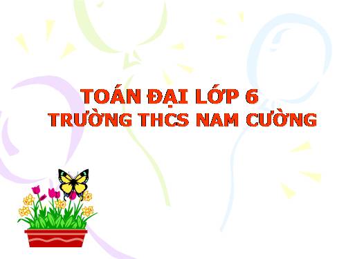 Chương II. §11. Nhân hai số nguyên cùng dấu