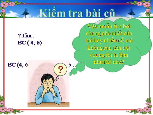 Chương I. §18. Bội chung nhỏ nhất