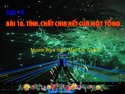 Chương I. §10. Tính chất chia hết của một tổng