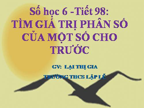 Chương III. §14. Tìm giá trị phân số của một số cho trước