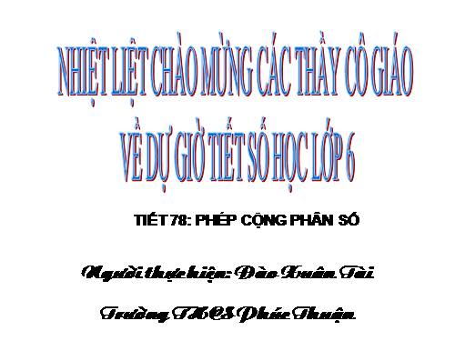 Chương III. §7. Phép cộng phân số