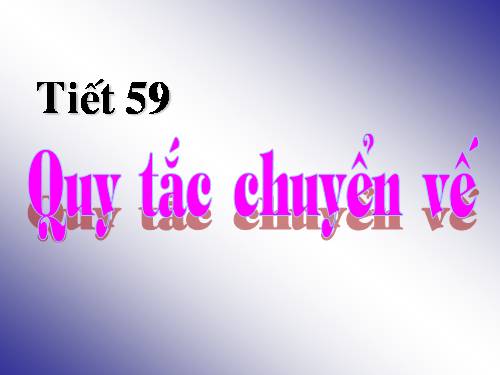 Chương II. §9. Quy tắc chuyển vế