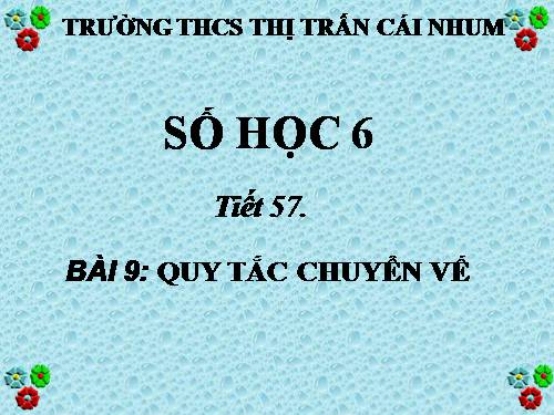 Chương II. §9. Quy tắc chuyển vế