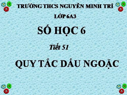 Chương II. §8. Quy tắc dấu ngoặc