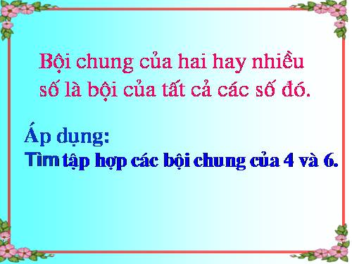 Chương I. §18. Bội chung nhỏ nhất