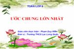 Chương I. §17. Ước chung lớn nhất