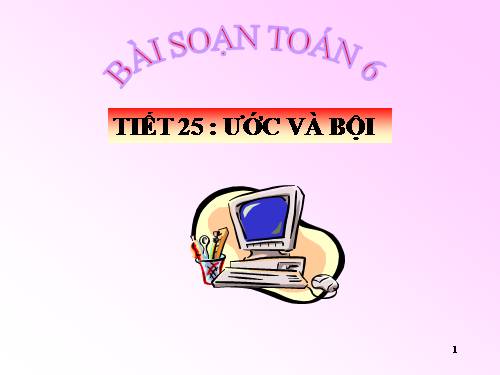 Chương I. §13. Ước và bội