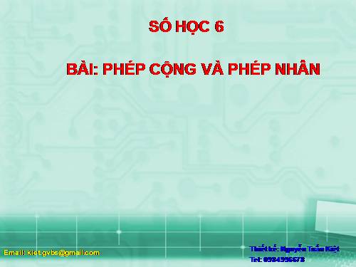 Chương I. §5. Phép cộng và phép nhân