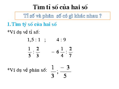 Chương III. §16. Tìm tỉ số của hai số