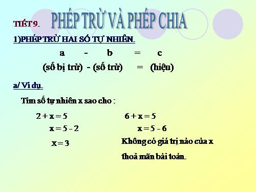 Chương I. §6. Phép trừ và phép chia