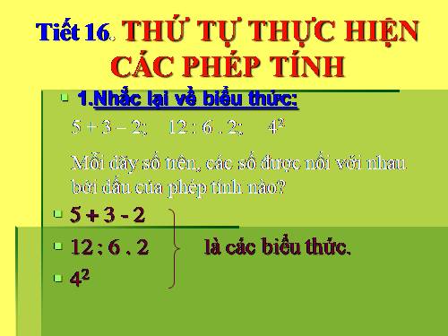 Chương I. §9. Thứ tự thực hiện các phép tính