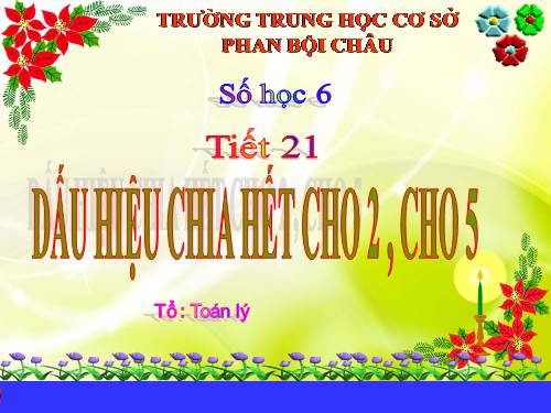 Chương I. §11. Dấu hiệu chia hết cho 2, cho 5