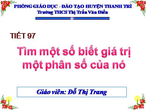 Chương III. §15. Tìm một số biết giá trị một phân số của nó