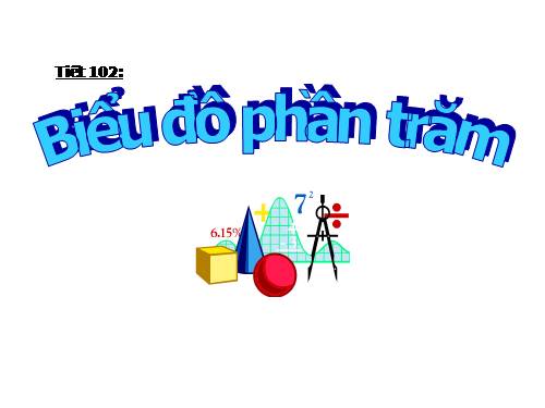 Chương III. §17. Biểu đồ phần trăm