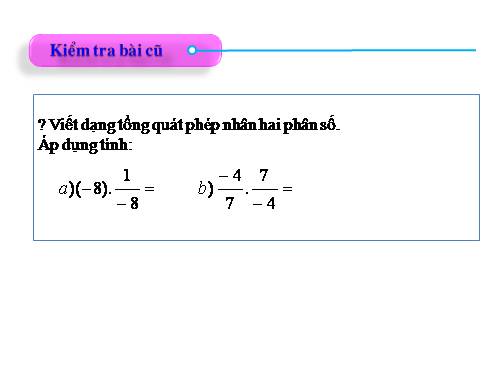 Chương III. §12. Phép chia phân số