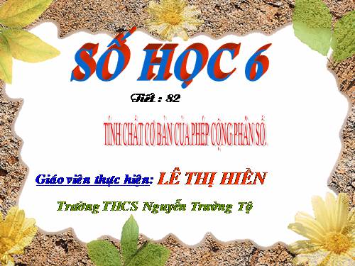 Chương III. §8. Tính chất cơ bản của phép cộng phân số