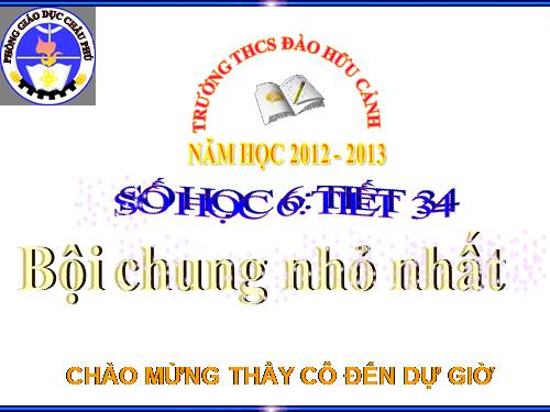 Chương I. §18. Bội chung nhỏ nhất