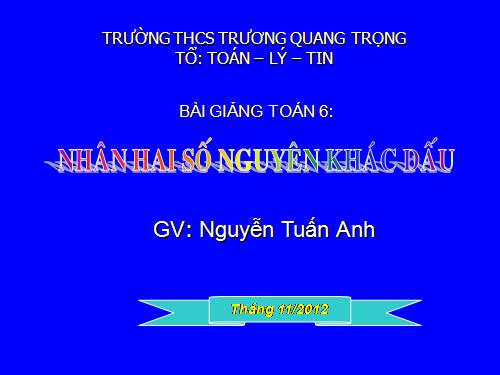 Chương II. §10. Nhân hai số nguyên khác dấu