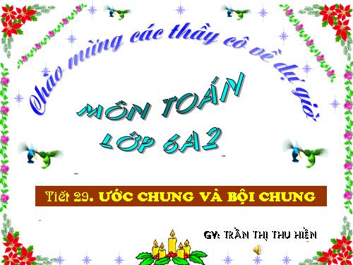 Chương I. §16. Ước chung và bội chung