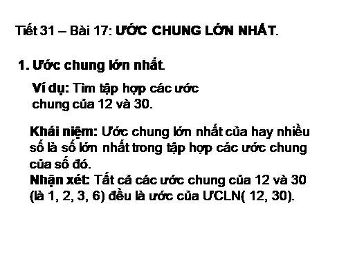 Chương I. §17. Ước chung lớn nhất