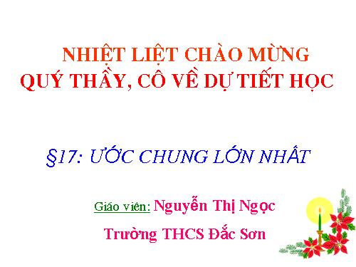 Chương I. §17. Ước chung lớn nhất