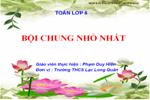 Chương I. §18. Bội chung nhỏ nhất