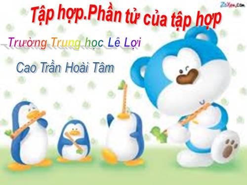 Chương I. §1. Tập hợp. Phần tử của tập hợp