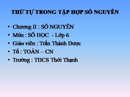 Chương II. §3. Thứ tự trong tập hợp các số nguyên