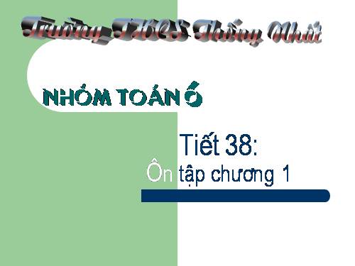 Ôn tập Chương I. Ôn tập và bổ túc về số tự nhiên