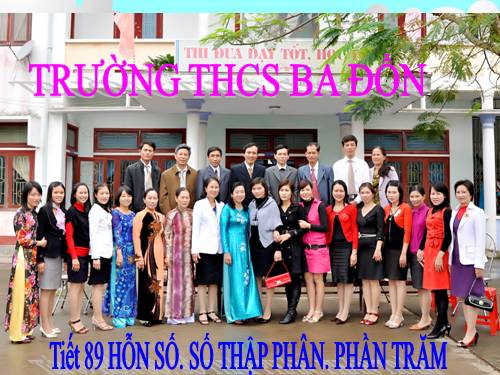 Chương III. §13. Hỗn số. Số thập phân. Phần trăm