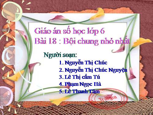 Chương I. §18. Bội chung nhỏ nhất