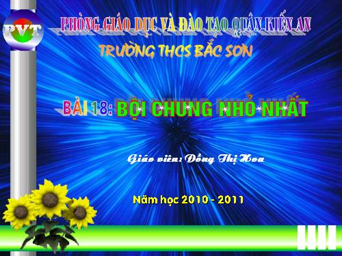 Chương I. §18. Bội chung nhỏ nhất