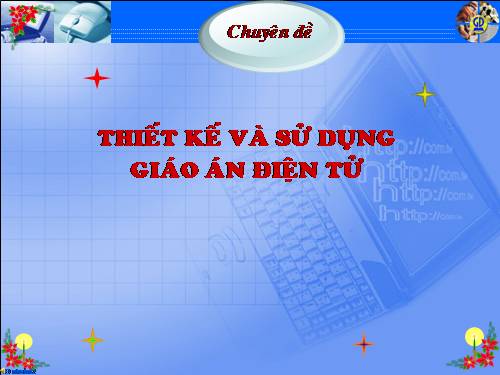 Thiết kế và sử dụng giáo án điện tử