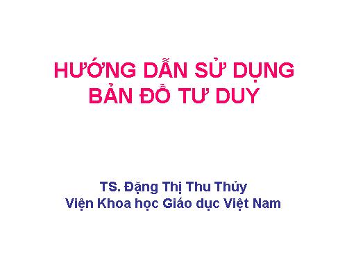 HƯỚNG DẪN SỬ DỤNG BẢN ĐỒ TƯ DUY có mẫu