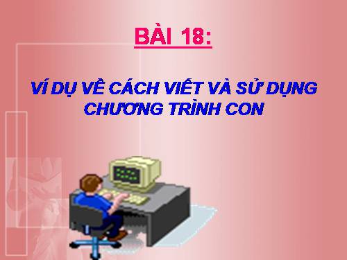 tin hoc 11 (vi du ve cach viet va su dung ctc))