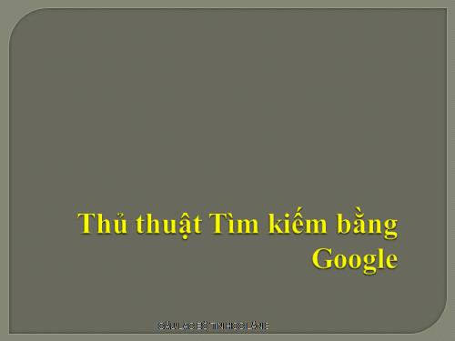 thủ thuật trong tìm kiếm bằng Google