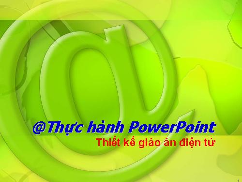 Thuc hanh Power Point - Phần 2