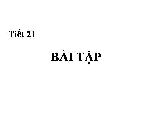 Tiết 21 bài thực hành số 4. rar