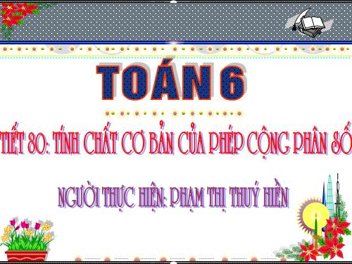 Chương III. §8. Tính chất cơ bản của phép cộng phân số