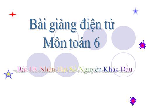 Chương II. §10. Nhân hai số nguyên khác dấu