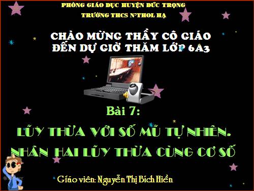 Chương I. §7. Luỹ thừa với số mũ tự nhiên. Nhân hai luỹ thừa cùng cơ số