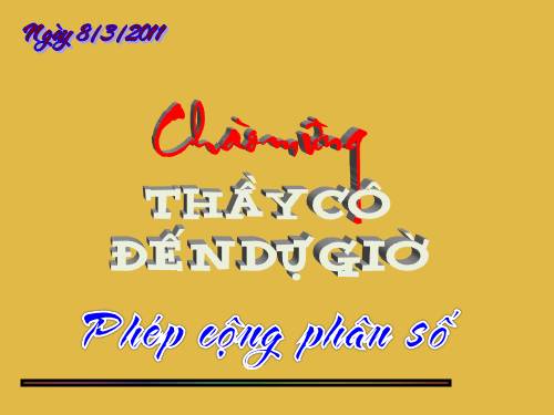 Chương III. §7. Phép cộng phân số