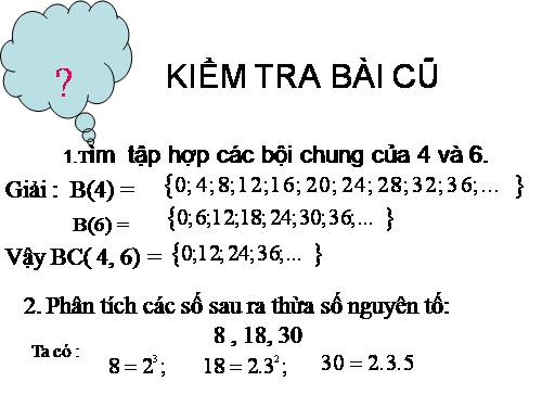 Chương I. §18. Bội chung nhỏ nhất