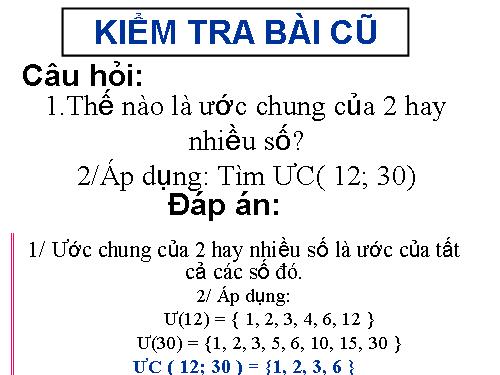 Chương I. §17. Ước chung lớn nhất