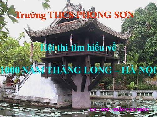 HỘI THI 1000 NĂM THĂNG LONG-HÀ NỘI LIÊN ĐỘI THCS PHONG SƠN