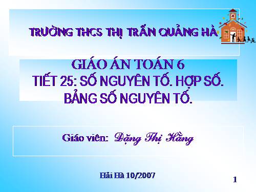 Chương I. §14. Số nguyên tố. Hợp số. Bảng số nguyên tố